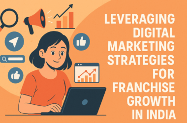 How to Use Digital Marketing to Grow a Franchise in India