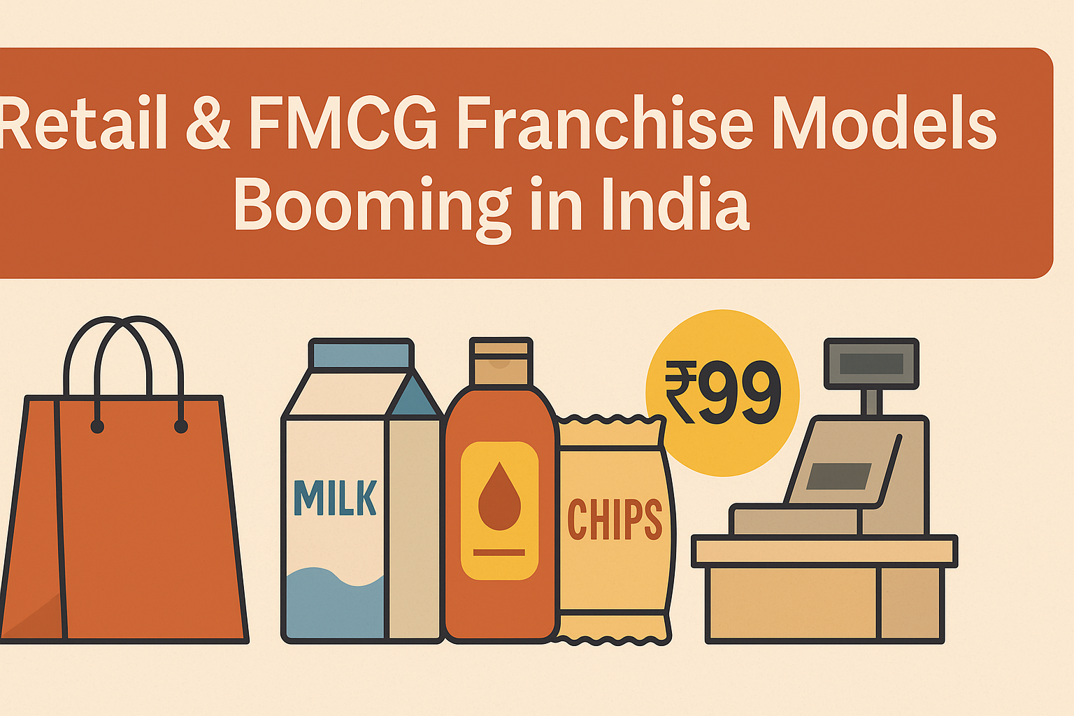 Retail & FMCG Franchise Opportunities in India 2025