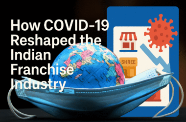 How COVID-19 Reshaped the Indian Franchise Industry