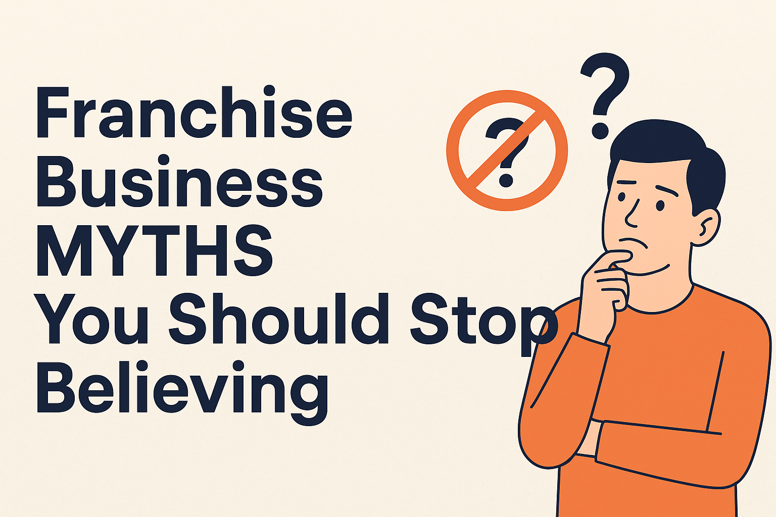 Franchise Business Myths You Should Stop Believing