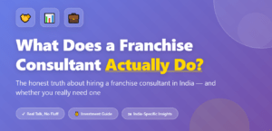What Does a Franchise Consultant Do?