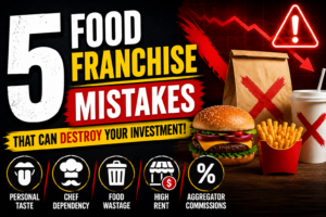5 food franchise mistakes