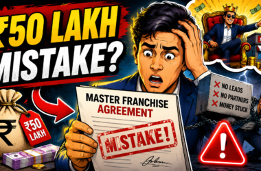 Master Franchise Trap: Why Buying Territory Rights Could Be India’s Most Expensive Business Mistake